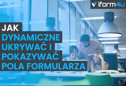 Dynamiczne ukrywanie i pokazywanie pól formularza bez kodowania